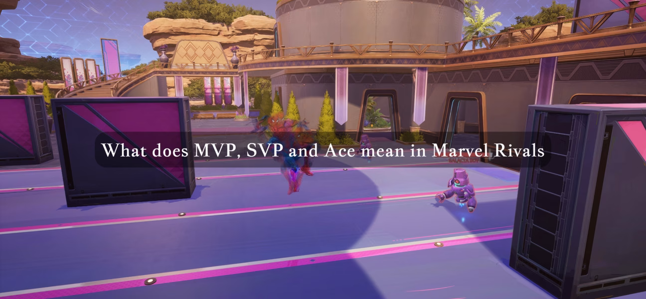 mvp, svp and ace in marvel rivals