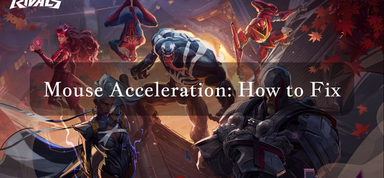 Marvel Rivals Mouse Acceleration