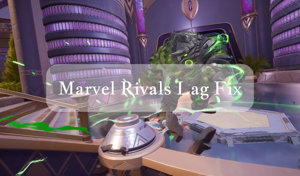 Marvel Rivals lag fix