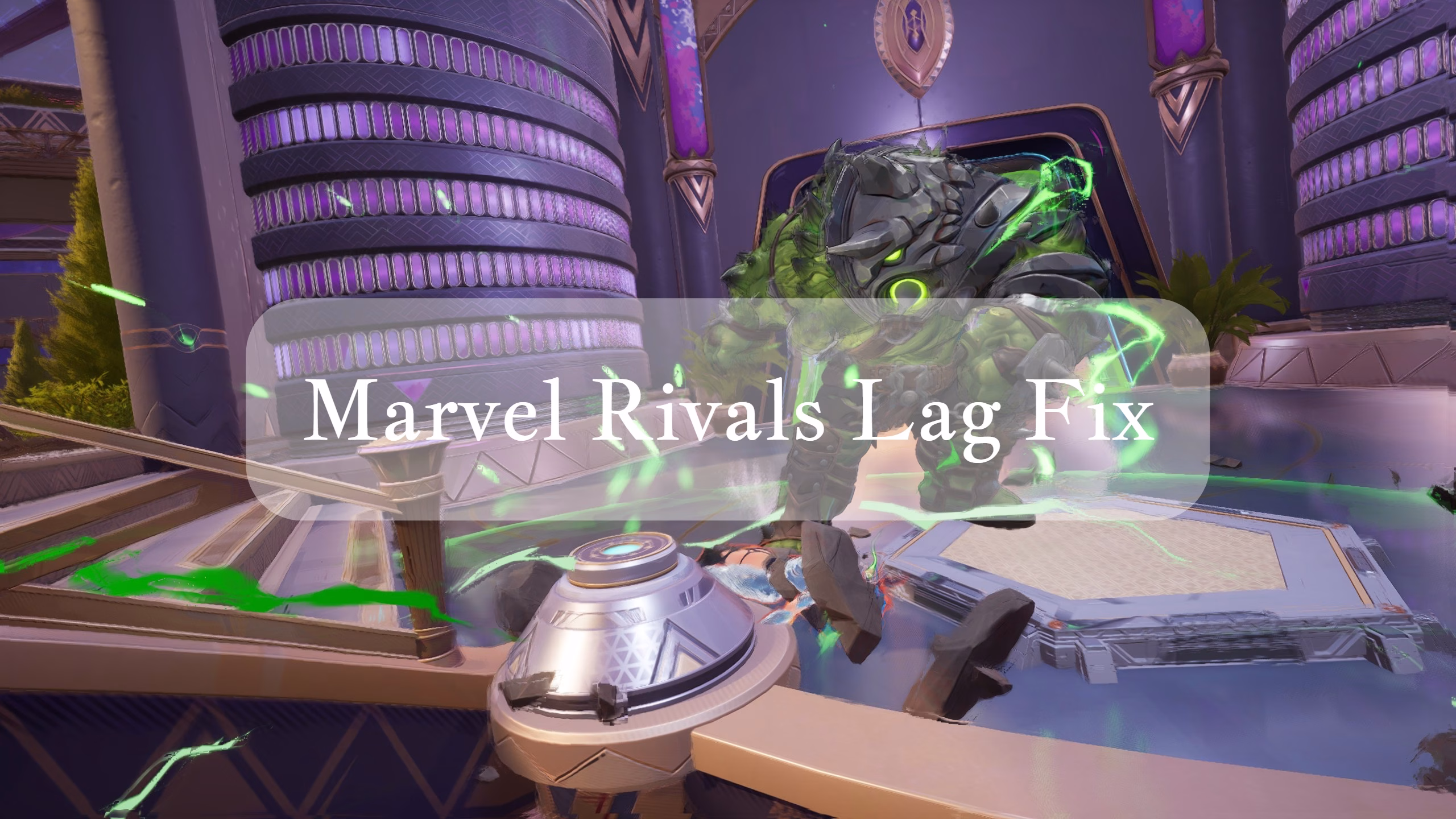 Marvel Rivals lag fix